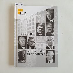 Ghner, Reinhard (Herausgeber)  50 Jahre BDA - 50 Jahre Politik fr die Wirtschaft 