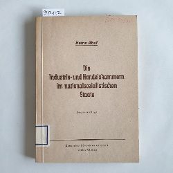 Abel, Heinz  Die Industrie- und Handelskammern im nationalsozialistischen Staate 