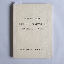 Hilgermann, Bernhard  Klsches Mosaik : Die Wechsel laufen 1000 Jahre 