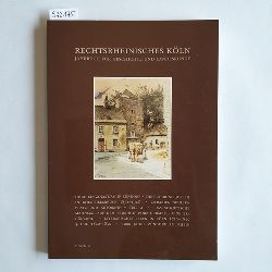 Geschichts- und Heimatverein Rechtsrhenisches Kln e. V.  Rechtsrheinisches Kln. Jahrbuch fr Geschichte und Landeskunde. Band 33 