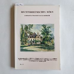 Geschichts- und Heimatverein Rechtsrhenisches Kln e. V.  Rechtsrheinisches Kln. Jahrbuch fr Geschichte und Landeskunde. Band 23 