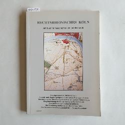Geschichts- und Heimatverein Rechtsrhenisches Kln e. V.  Rechtsrheinisches Kln. Jahrbuch fr Geschichte und Landeskunde. Band 22 