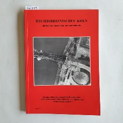Geschichts- und Heimatverein Rechtsrhenisches Kln e. V.  Rechtsrheinisches Kln. Jahrbuch fr Geschichte und Landeskunde. Band 17 