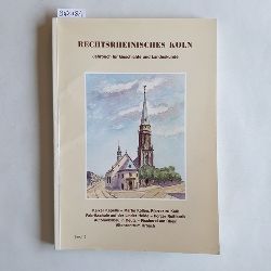 Geschichts- und Heimatverein Rechtsrhenisches Kln e. V.  Rechtsrheinisches Kln. Jahrbuch fr Geschichte und Landeskunde. Band 13 