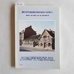 Geschichts- und Heimatverein Rechtsrhenisches Kln e. V.  Rechtsrheinisches Kln. Jahrbuch fr Geschichte und Landeskunde. Band 8 