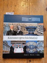 Ulrich He ; Holger Starke.  Kammergeschichte(n) : 150 Jahre IHK fr Sachsen ; 1862 - 2012 ; eine Publikation der Industrie- und Handelskammern Chemnitz, Dresden und zu Leipzig. (Hrsg.) Industrie- und Handelskammer Chemnitz ...] 