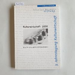   Kultur und Kreativwirtschaft in Europa 2006 - Jahrbuch Kulturwirtschaft 2006; 3 Jahrgang 