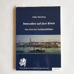 Stursberg, Ulrike  Innovation auf dem Rhein : das Ende der Treidelschifffahrt 