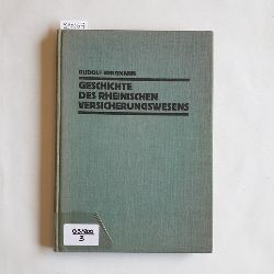 Bergmann, Rudolf  Geschichte des rheinischen Versicherungswesens bis zur Mitte des 19. Jahrhunderts 