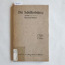 Paul Schrter, Jakob Reichert  Die Schifferbrse zu Duisburg-Ruhrort : Herausgegeben zum 10 jhrigen Bestehen der Schifferbrse 1911 