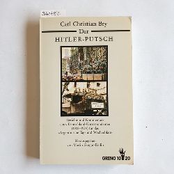 Bry, Carl Christian  Der Hitler-Putsch : Berichte u. Kommentare e. Deutschland-Korrespondenten (1922 - 1924) fr d.  