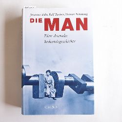 Johannes Bhr ; Ralf Banken ; Thomas Flemming  Die MAN : eine deutsche Industriegeschichte 