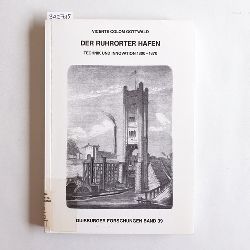 Colom Gottwald, Vicente  Der Ruhrorter Hafen : Technik und Innovation 1800 - 1870 