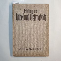 Beckmann, Julius  Einklang von Bibel und Gesangbuch : Ein Hilfsbchlein zum Evang. Gesangb. ... 