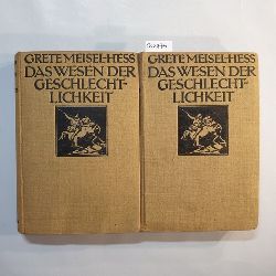 Meisel-Hess, Grete  Das Wesen der Geschlechtlichkeit (2 BNDE) 
