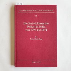 Hachenberg, Karin  Die Entwicklung der Polizei in Kln von 1794 bis 1871 