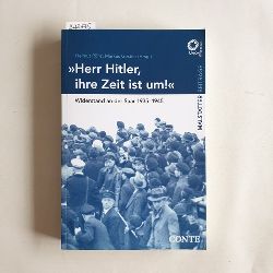 Helmut Rnz ; Markus Gestier  Herr Hitler, ihre Zeit ist um! : Widerstand an der Saar 1935-1945 