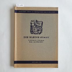   Die kleine Stadt. Gestaltung der rheinischen Klein- und Mittelstdte Jahrgang 1959 