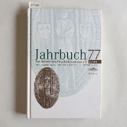 Manfred Groten & Ulrich S. Soenius & Stefan Wunsch (Hrsg.)  Jahrbuch des Klnischen Geschichtsvereins (JbKGV): BD 77 - 2006 