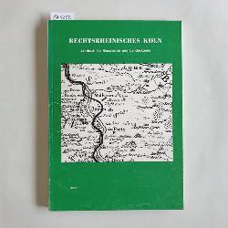 Geschichts- und Heimatverein Rechtsrhenisches Kln e. V.  Rechtsrheinisches Kln. Jahrbuch fr Geschichte und Landeskunde. Band 1 