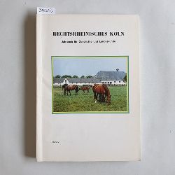 Geschichts- und Heimatverein Rechtsrhenisches Kln e. V.  Rechtsrheinisches Kln. Jahrbuch fr Geschichte und Landeskunde. Band 2 