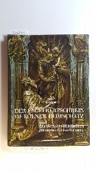 Weirauch, Ursula  Der Engelbertschrein von 1633  im Klner Domschatz und das Werk des Bildhauers Jeremias Geisselbrunn / von Ursula Weirauch 