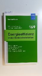Rudnik, Siegfried  Energieeffizienz in der Elektroinstallation : Erluterungen zur DIN VDE 0100-801:2015-10, DIN 18015-5:2015-07 und zu effizienzrelevanten EG-Richtlinien/EG-Verordnungen 