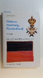 Tmmler, Hans  Weimar, Wartburg, Frstenbund 1776 - 1820 : Geist und Politik im Thringen der Goethezeit ; gesammelte Aufstze 