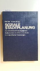 Kiessler, Otfried [Hrsg.]  Soziale Stadtplanung : das Stdtebaufrderungsgesetz, sozialwissenschaftliche Analysen, sozialpolitische Forderungen 