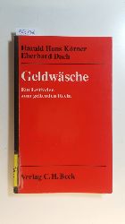 Krner, Harald Hans ; Dach, Eberhard  Geldwsche : ein Leitfaden zum geltenden Recht 
