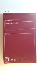Nicolaysen, Gert  Europarecht I: Die europische Integrationsverfassung 