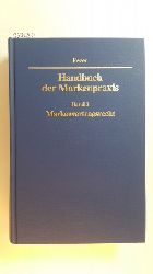 Fezer, Karl-Heinz [Hrsg.] ; Aide, Christopher  Handbuch der Markenpraxis. Bd., 2: Markenvertragsrecht 