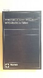 Pitschas, Christian ; Neumann, Jan ; Herrmann, Christoph  WTO-Recht in Fllen 