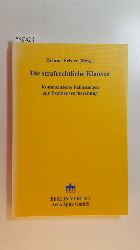 Frister, Helmut [Hrsg.]  Die strafrechtliche Klausur : kommentierte Fallsungen zur Examensvorbereitung 