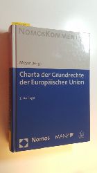 Meyer, Jrgen [Hrsg.] ; Bernsdorff, Norbert  Charta der Grundrechte der Europischen Union 