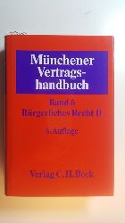Langenfeld, Gerrit [Hrsg.] ; Behmer, Rdiger [Bearb]  Mnchener Vertragshandbuch. Band 6: Brgerliches Recht II. 6., neubearb. Aufl. 