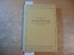 Rosseland, Dr. Svein  Astrophysik Auf Atomtheoretischer Grundlage (=Struktur der Materie in Einzeldarstellungen, XI.) 