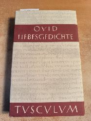 Ovidius Naso, Publius  Sammlung Tusculum. Liebesgedichte. Amores. Lateinisch und Deutsch 