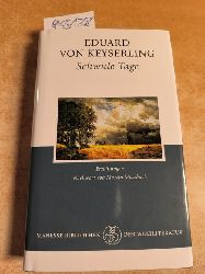 Keyserling, Eduard von  Schwle Tage: Erzhlungen: Nachw. v. Martin Mosebach 