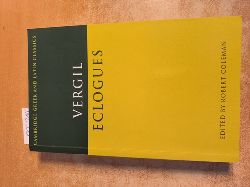 Virgil, Vergil  Virgil: Eclogues (Cambridge Greek and Latin Classics) 