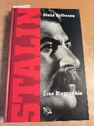 Kellmann, Klaus  Stalin. Eine Biographie 