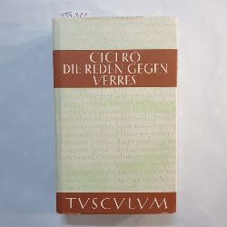 Cicero, Marcus Tullius (Verfasser) ; Fuhrmann, Manfred  (Hrsg.)  Sammlung Tusculum, Die Reden gegen Verres = In C. Verrem Band 2 ; lateinisch-deutsch 