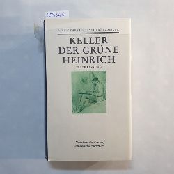 Keller, Gottfried (Verfasser) ; Bning, Thomas (Hrsg.)  Keller, Gottfried: Smtliche Werke: Bd. 2, Der grne Heinrich 