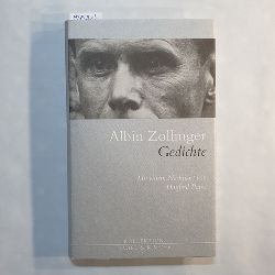Zollinger, Albin  Gedichte. Mit einem Nachw. von Manfred Papst 
