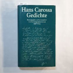 Carossa, Hans  Gedichte : die Verffentlichungen zu Lebzeiten und Gedichte aus dem Nachla 