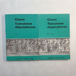 Cicero, Marcus Tullius  Tusculanae Disputationes: Text + Kommentar(2 BCHER) 