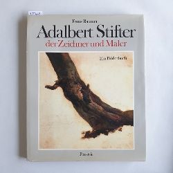 Baumer, Franz  Adalbert Stifter - der Zeichner und Maler. Ein Bilderbuch 