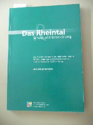 Diverse  Das Rheintal : Schutz und Entwicklung ; die Rheintal-Konferenz des Rheinischen Vereins fr Denkmalpflege und Landschaftsschutz am 6./7. November 1997 in Mainz ; eine Dokumentation 
