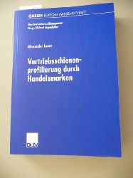 Lauer, Alexander  Vertriebsschienenprofilierung durch Handelsmarken : theoretische Analyse und empirische Bestandsaufnahme im deutschen Lebensmitteleinzelhandel 