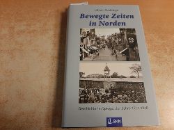 Johann Haddinga  Bewegte Zeiten in Norden. Geschichte im Spiegel der Jahre 1914-1948 (Bibliothek Ostfriesland) 